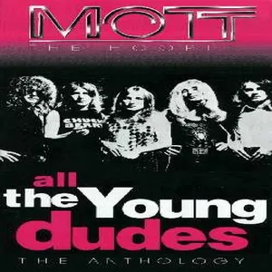 All the young dudes : the anthology
